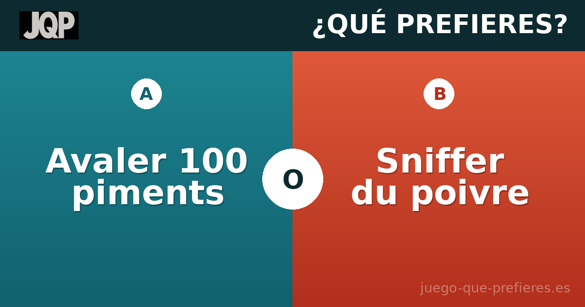 Avaler 100 piments O Sniffer du poivre ? - Juego que prefieres